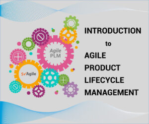 Introduction to Agile Product Life-Cycle Management